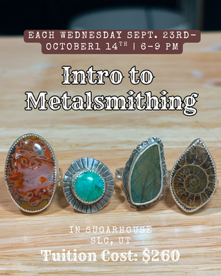 Intro to Metalsmithing- Wednesdays-September 23rd-October 14th from 6-9 pm