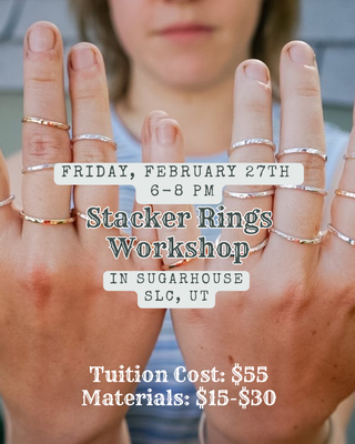 Stacker Rings Workshop- Friday, February 27th from 6-8 pm